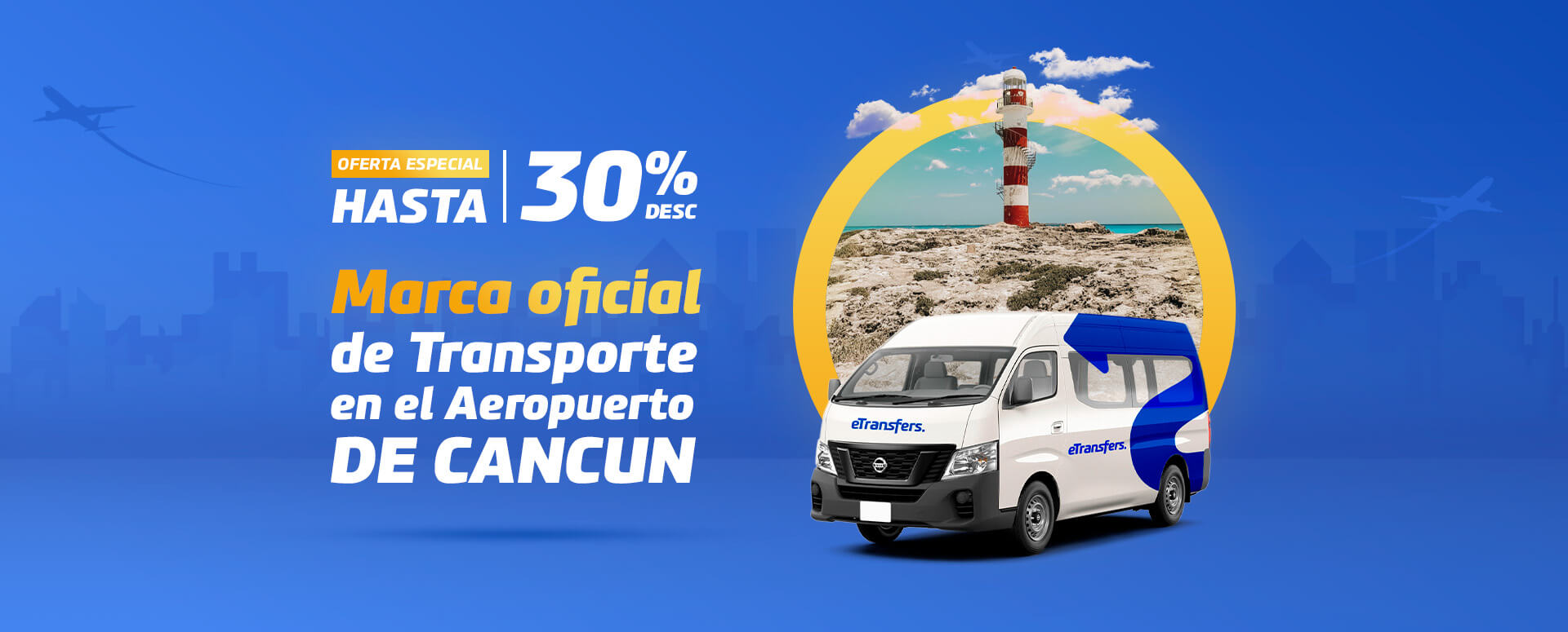 Promoción en Transporte Cancun Aeropuerto 30% - eTransfers.